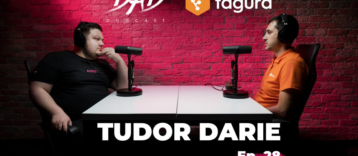 DAD Podcast _ Fagura _Tudor Darie
