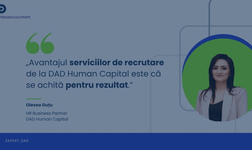 Cunoaște specialiștii DAD! Olesea, HR Business Partner: „Serviciile de recrutare de la DAD Human Capital se achită pentru rezultat.”